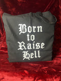 BORN TO RAISE HELL TOTE BAG